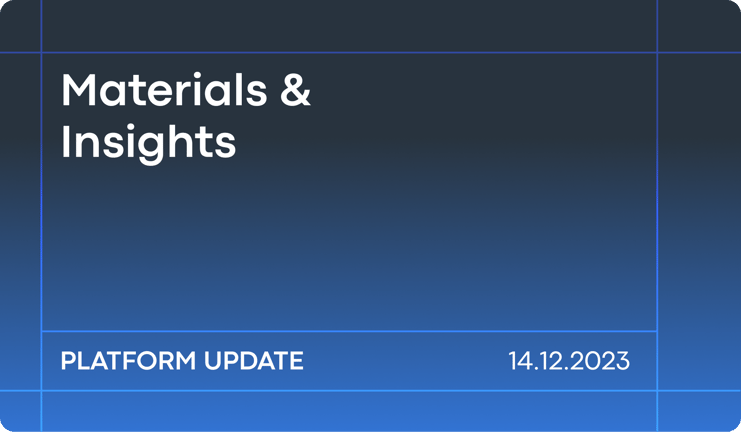 December'23 Platform Updates: Materials &amp; Insights