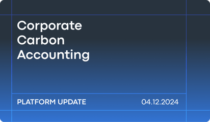 November '24 Platform Updates: All GHG Scopes Now in One Unified Platform