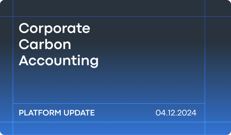 November '24 Platform Updates: All GHG Scopes Now in One Unified Platform