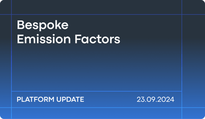 September'24 platform updates: Bespoke Emissions Factors