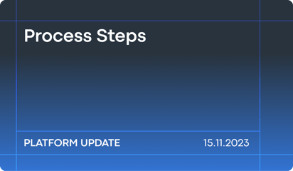 November'23 platform updates: Process Steps
