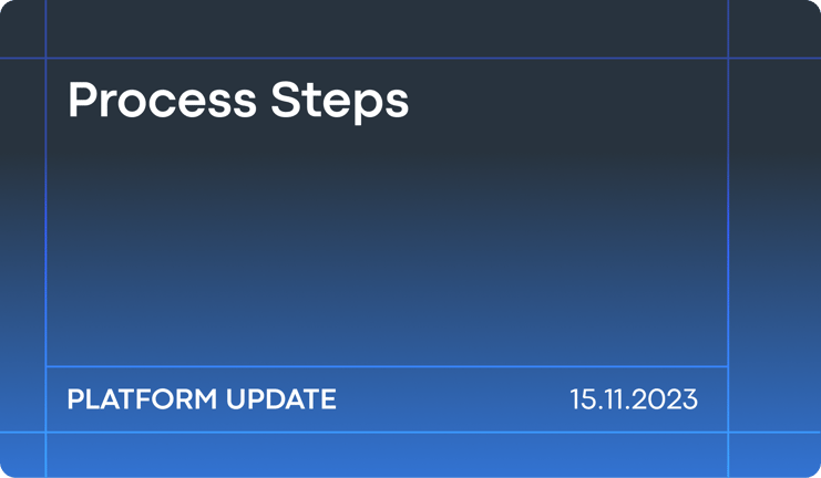 November'23 platform updates: Process Steps
