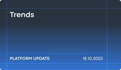 October'23 platform updates: Trends