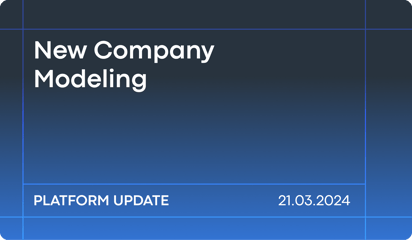 March'24 Platform Updates: Company Modeling