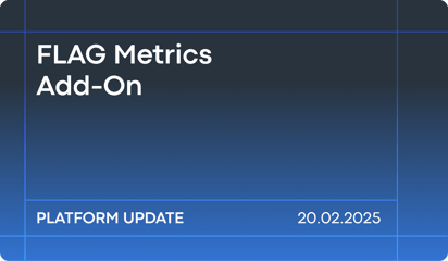 February'25 Platform Update: FLAG Metrics Add-On
