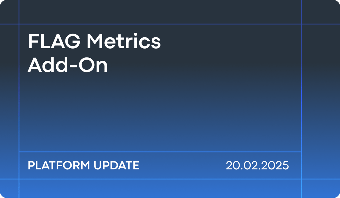 February'25 Platform Update: FLAG Metrics Add-On