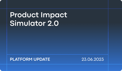 June '23 Platform Updates: Product Impact Simulator 2.0