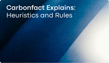 Carbonfact Explains: Heuristics and Rules