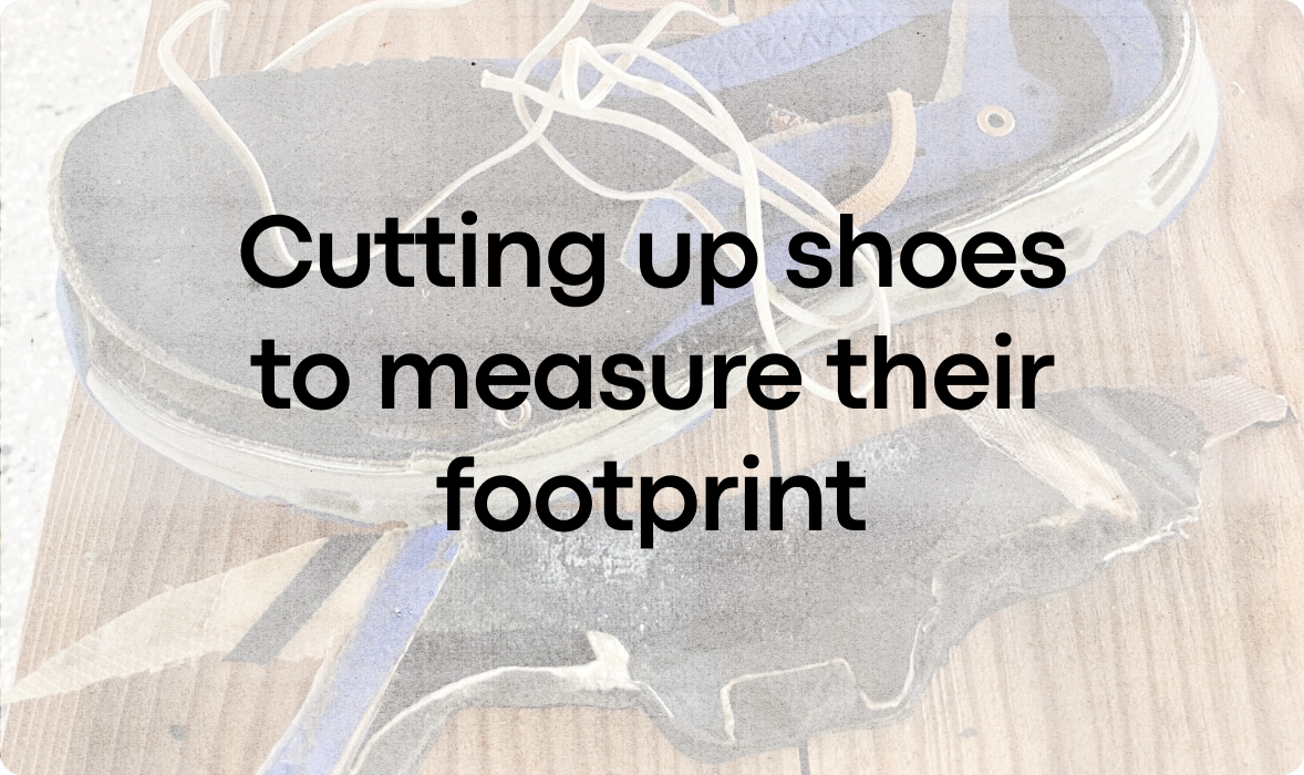 [Footwear] Cutting up shoes to measure their carbon footprint