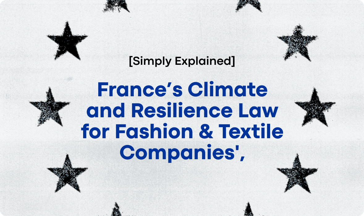 [Textile industry] France’s Climate and Resilience Law for Fashion & Textile Companies